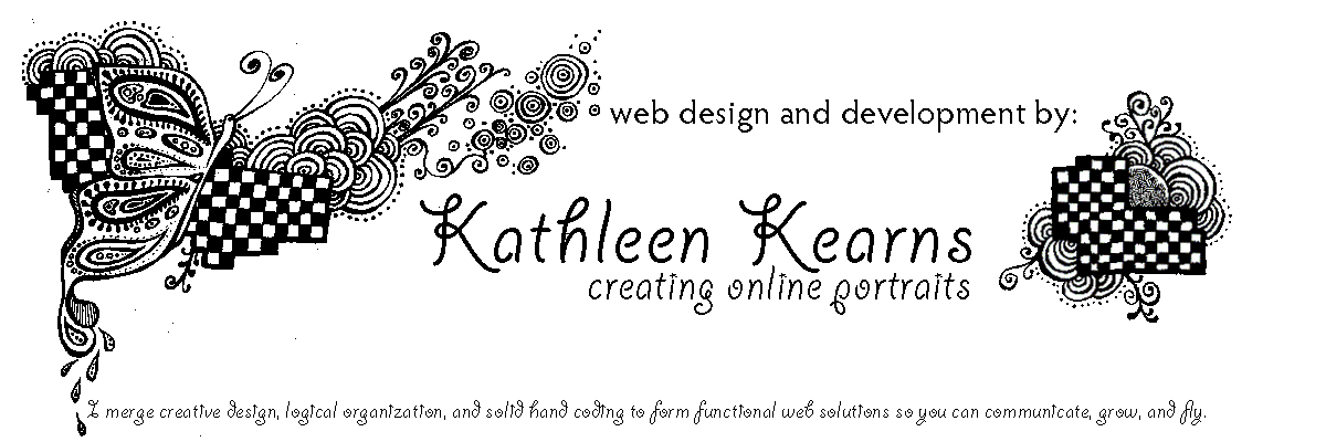 Web design and development by Kathleen Kearns creating online portraits. I merge creative design, logical organization, and solid hand coding to form functional web solutions so you can communicate, grow, and fly.